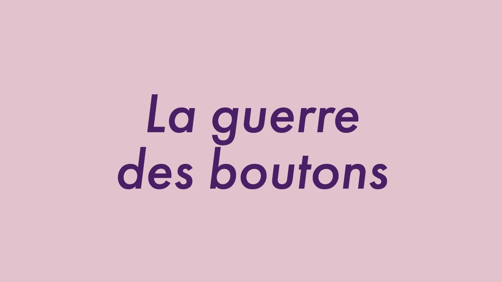 La guerre des boutons