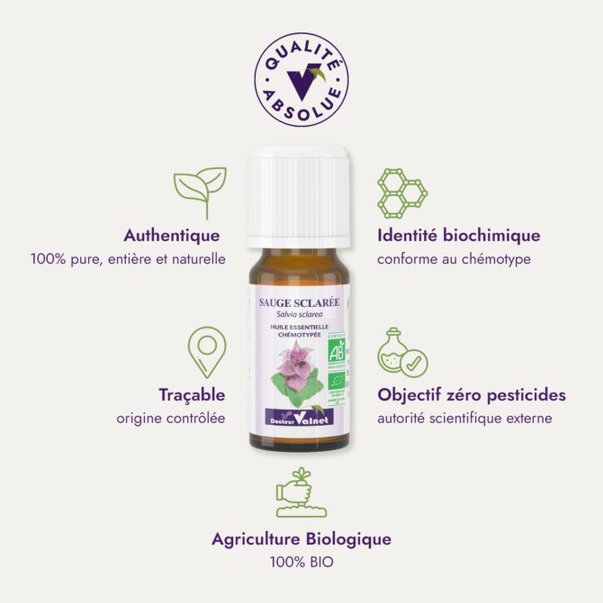 Huile essentielle de sauge sclarée du Dr Valnet (10ml). Qualité Absolue Docteur Valnet. 100% pure, entière et naturelle. Agriculture Biologique. 100% BIO. Identité biochimique : conforme au chémotype. Objectif zéro pesticides.